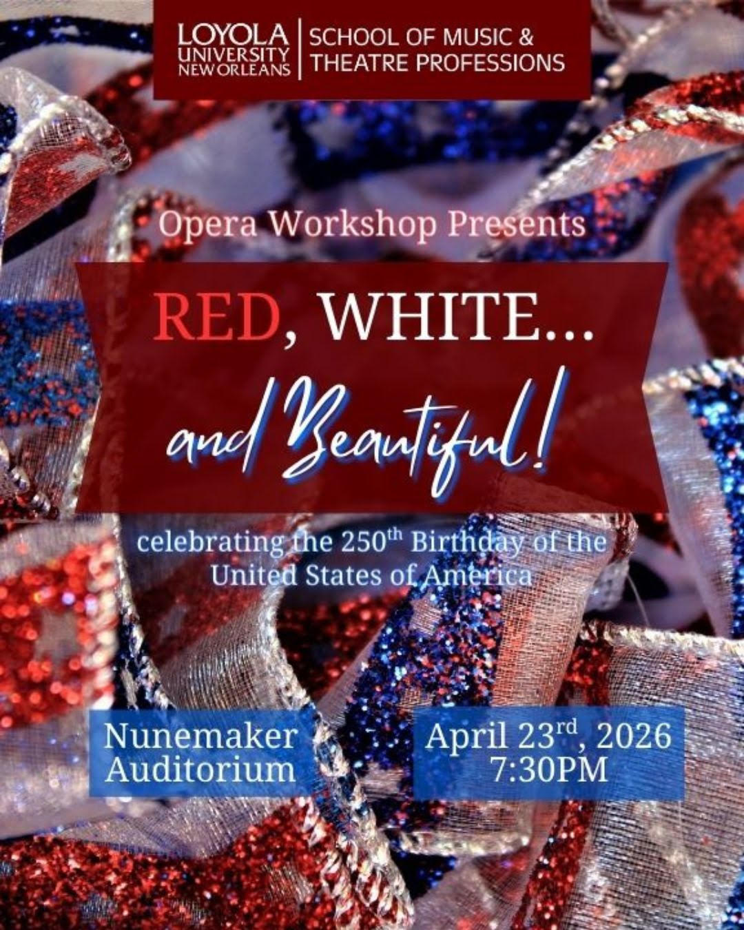 Loyola Opera Presents: Red, White... and Beautiful!
